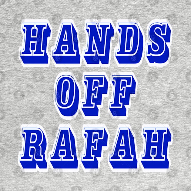 Hands Off Rafah - Double-sided by SubversiveWare